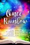 [Once Upon a Rainbow 01] • Once Upon a Rainbow, Volume One